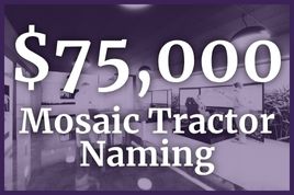$75,000 or Greater for Mosaic Tractor Naming